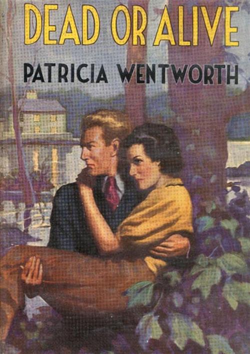 Cover of the book Dead or Alive by Patricia Wentworth, Reading Essentials