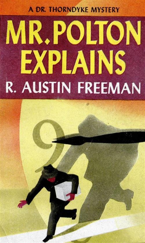 Cover of the book Mr. Polton Explains by R. Austin Freeman, Reading Essentials