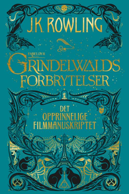 Cover of the book Fabeldyr: Grindelwalds forbrytelser. Det opprinnelige filmmanuskriptet by J.K. Rowling, Pottermore Publishing