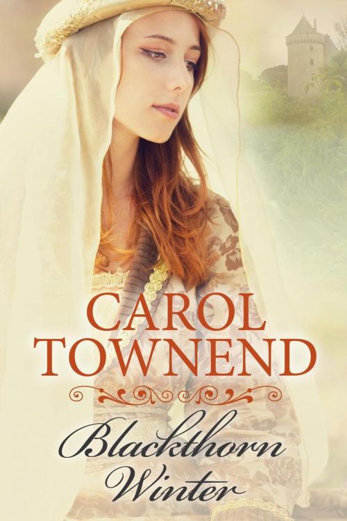 Cover of the book Blackthorn Winter by Carol Townend, Carol Townend