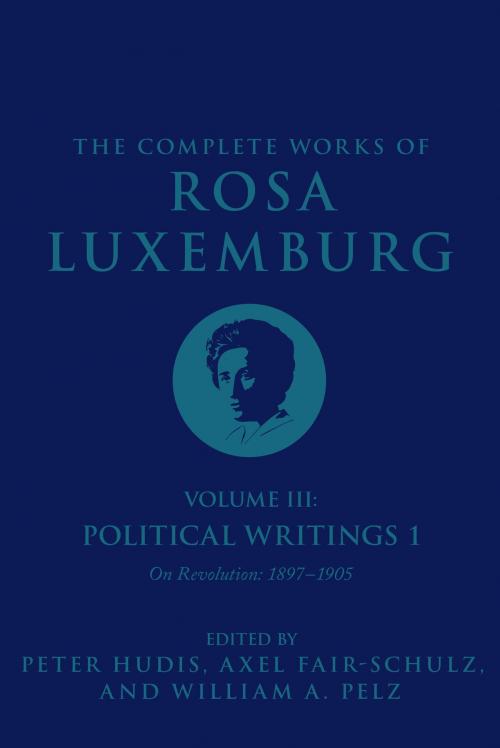 Cover of the book The Complete Works of Rosa Luxemburg, Volume III by Rosa Luxemburg, Verso Books