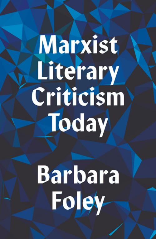 Cover of the book Marxist Literary Criticism Today by Barbara Foley, Pluto Press