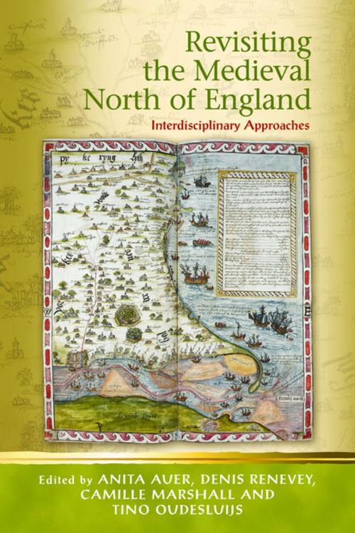 Cover of the book Revisiting the Medieval North of England by , University of Wales Press