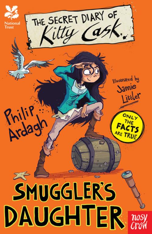 Cover of the book The Secret Diary Of Kitty Cask, Smuggler's Daughter by Philip Ardagh, Nosy Crow