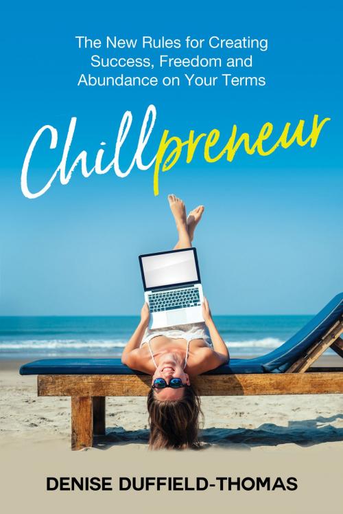 Cover of the book Chillpreneur by Denise Duffield Thomas, Hay House