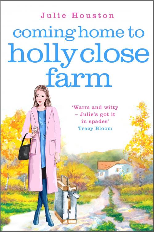 Cover of the book Coming Home to Holly Close Farm by Julie Houston, Head of Zeus
