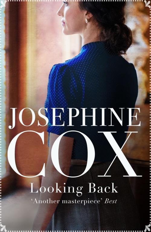 Cover of the book Looking Back by Josephine Cox, Canelo