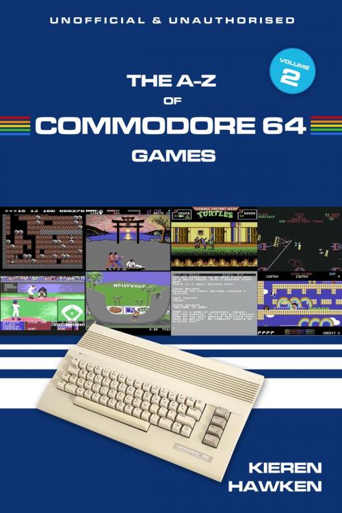 Cover of the book The A-Z of Commodore 64 Games: Volume 2 by Kieren Hawken, Andrews UK