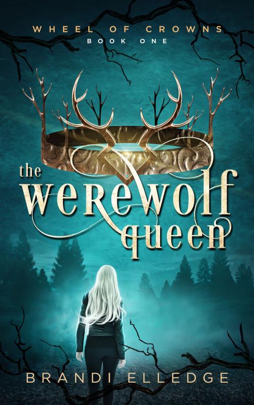 Cover of the book The Werewolf Queen by Brandi Elledge, Aelurus Publishing
