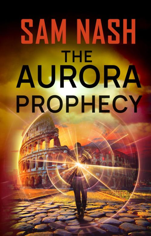 Cover of the book The Aurora Prophecy by Sam Nash, Carantoc Publishing