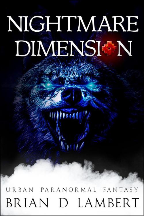 Cover of the book Nightmare Dimension by Brian Lambert, Brian Lambert