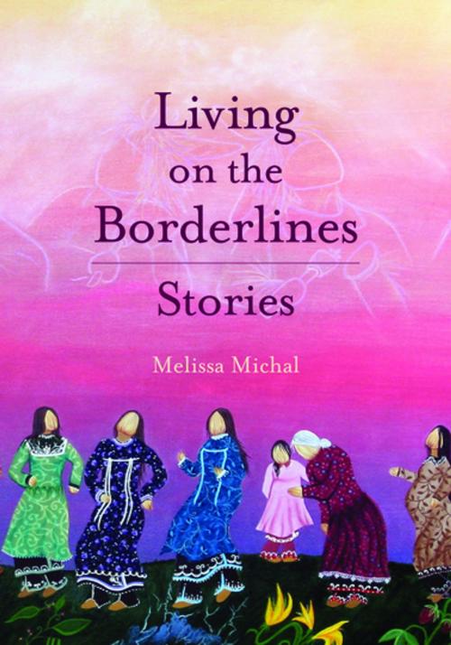 Cover of the book Living on the Borderlines by Melissa Michal, The Feminist Press at CUNY