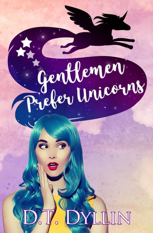 Cover of the book Gentlemen Prefer Unicorns (Team Unicorn Talia #2) by D.T. Dyllin, D.T. Dyllin