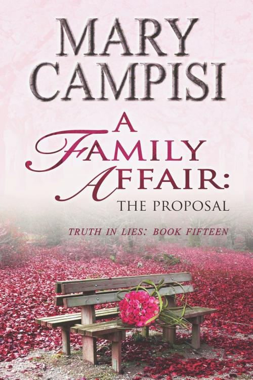 Cover of the book A Family Affair: The Proposal by Mary Campisi, Mary Campisi Books, LLC