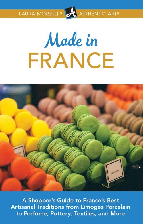 Cover of the book Made in France by Laura Morelli, Authentic Arts Publishing