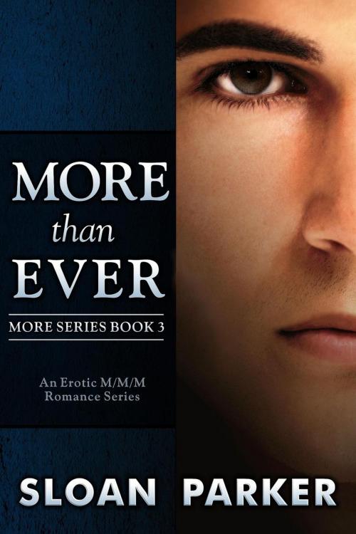 Cover of the book More Than Ever (More Book 3) by Sloan Parker, Sloan Parker Press