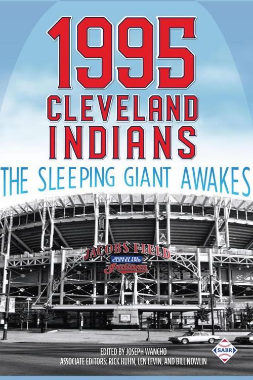 Cover of the book 1995 Cleveland Indians: The Sleeping Giant Awakes by Society for American Baseball Research, Joseph Wancho, Rory Costello, Gregory H. Wolf, Chip Greene, Society for American Baseball Research