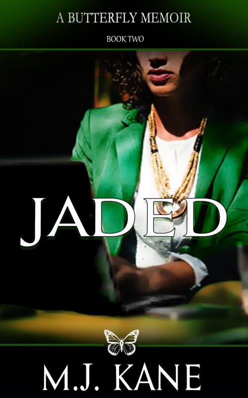 Cover of the book Jaded by M.J. Kane, Written Musings