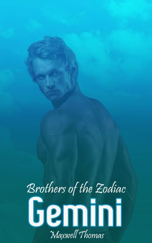 Cover of the book Brothers of the Zodiac: Gemini by Maxwell Thomas, Zarra Knightley Publishing