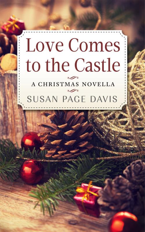 Cover of the book Love Comes to the Castle by Susan Page Davis, Susan Page Davis