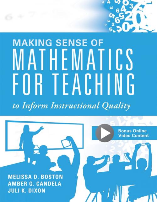 Cover of the book Making Sense of Mathematics for Teaching to Inform Instructional Quality by Melissa D. Boston, Amber G. Candela, Juli K. Dixon, Solution Tree Press