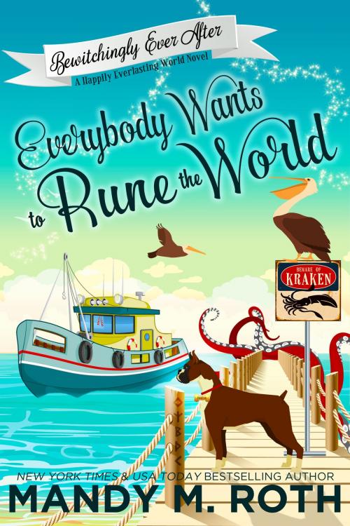 Cover of the book Everybody Wants to Rune the World by Mandy M. Roth, Raven Happy Hour LLC