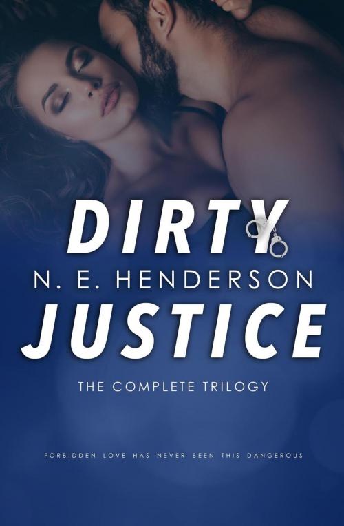 Cover of the book Dirty Justice by N. E. Henderson, N. E. Henderson