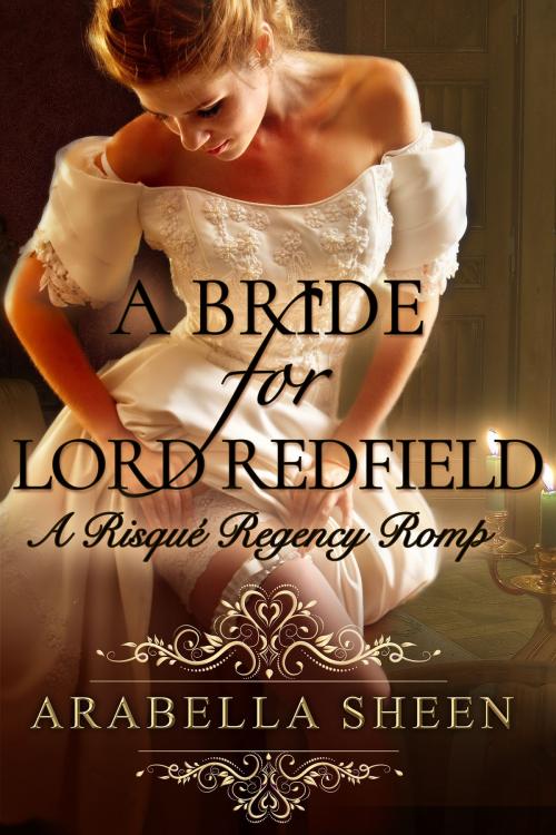 Cover of the book A Bride for Lord Redfield by Arabella Sheen, Beachwalk Press, Inc.