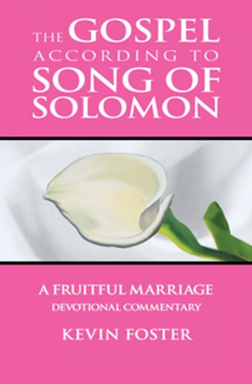 Cover of the book Gospel According to Song of Solomon by Kevin Foster, Clovercroft Publishing