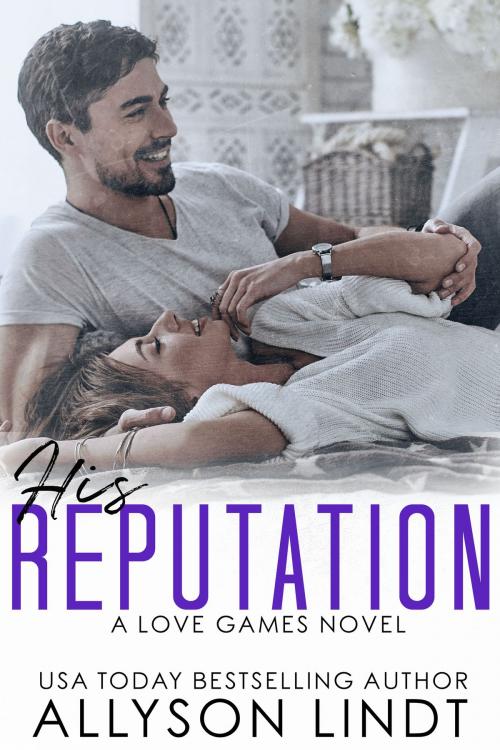Cover of the book His Reputation by Allyson Lindt, Acelette Press