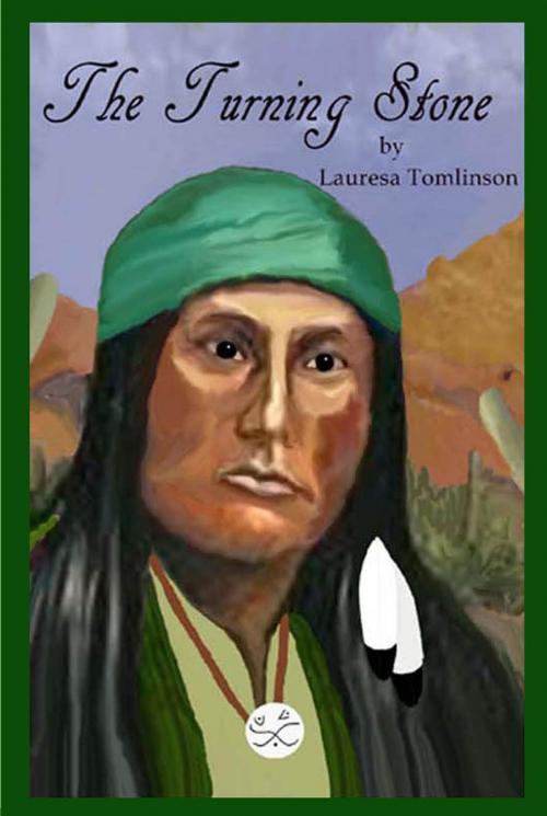 Cover of the book The Turning Stone by Lauresa Tomlinson, Lauresa Tomlinson