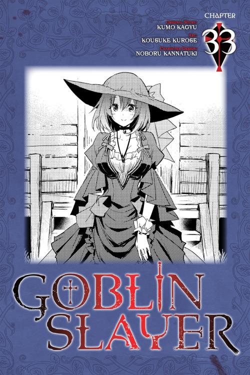 Cover of the book Goblin Slayer, Chapter 33 (manga) by Kumo Kagyu, Kousuke Kurose, Noboru Kannatuki, Yen Press