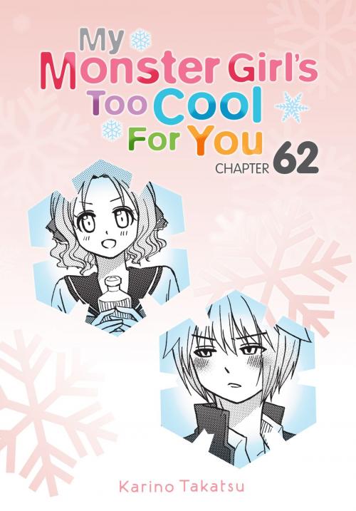 Cover of the book My Monster Girl's Too Cool for You, Chapter 62 by Karino Takatsu, Yen Press