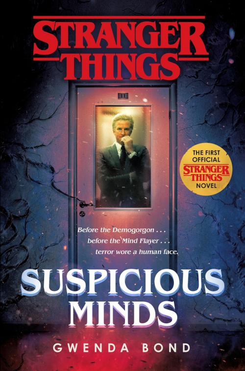 Cover of the book Stranger Things: Suspicious Minds by Gwenda Bond, Random House Publishing Group
