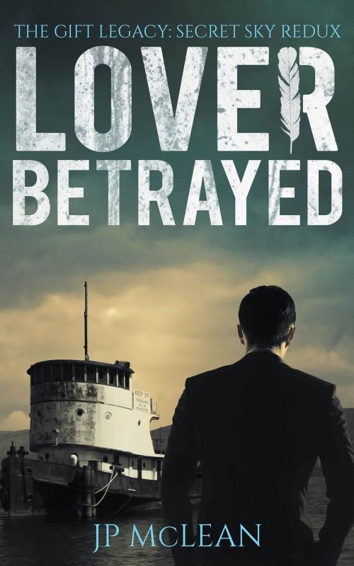 Cover of the book Lover Betrayed by JP McLean, WindStorm Press