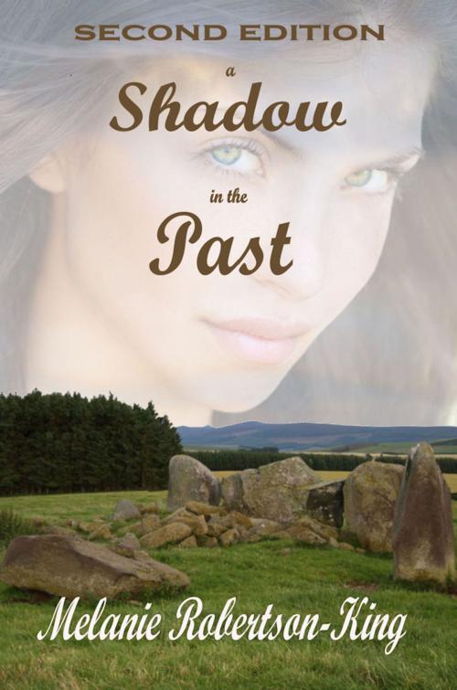 Cover of the book A Shadow in the Past by Melanie Robertson-King, King Park Press