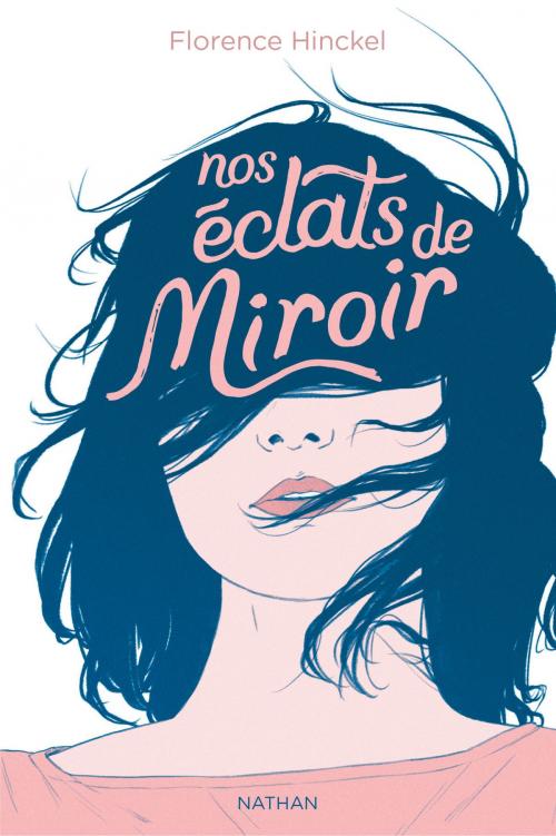 Cover of the book Nos éclats de miroir - Dès 12 ans by Florence Hinckel, Nathan