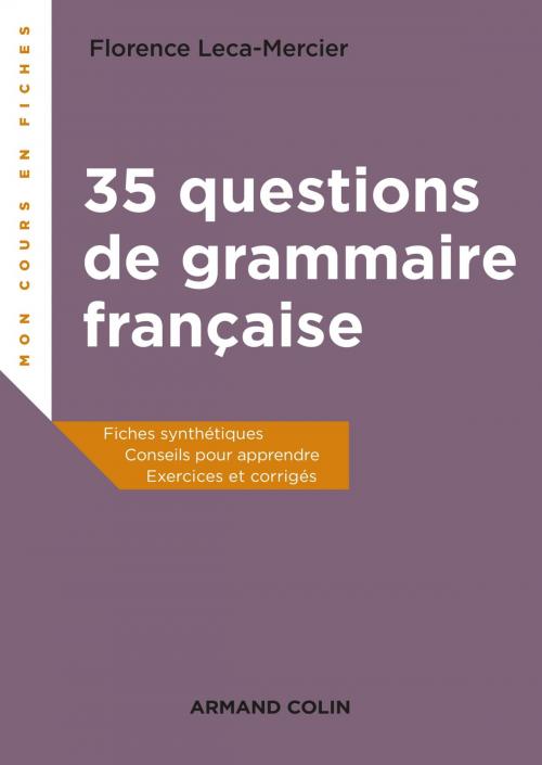 Cover of the book 35 questions de grammaire française by Florence Mercier-Leca, Armand Colin