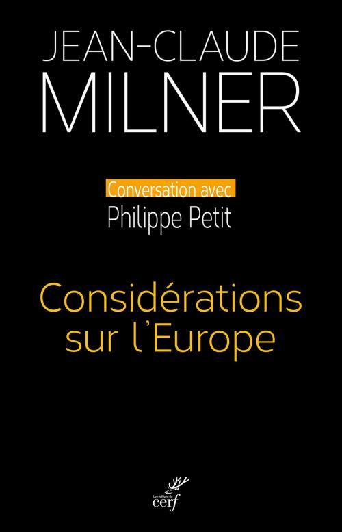 Cover of the book Considérations sur l'Europe by Jean-claude Milner, Editions du Cerf