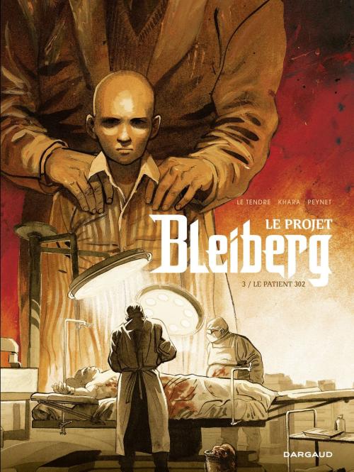 Cover of the book Le Projet Bleiberg - tome 3 by S. Khara, Serge Le Tendre, Dargaud