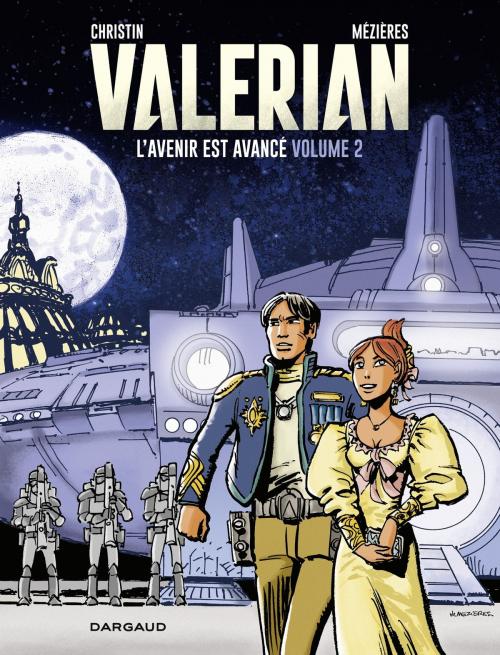 Cover of the book Autour de Valérian - tome 2 - L'Avenir est avancé by Pierre Christin, Dargaud