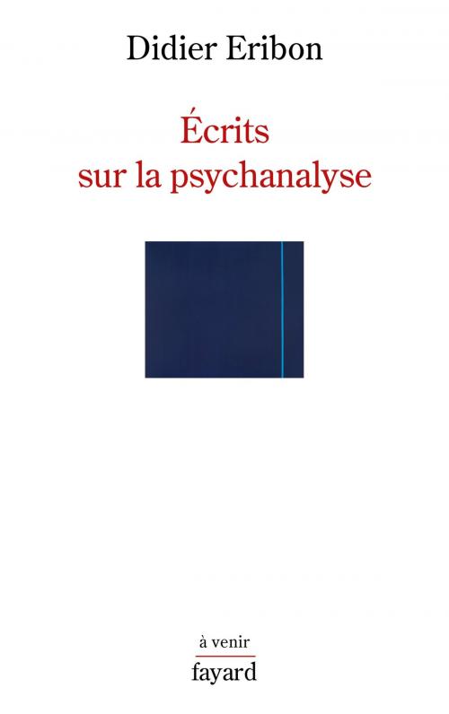 Cover of the book Écrits sur la psychanalyse by Didier Eribon, Fayard
