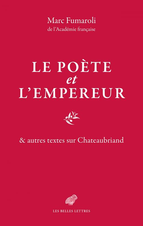Cover of the book Le Poète et l’Empereur by Marc Fumaroli, Les Belles Lettres