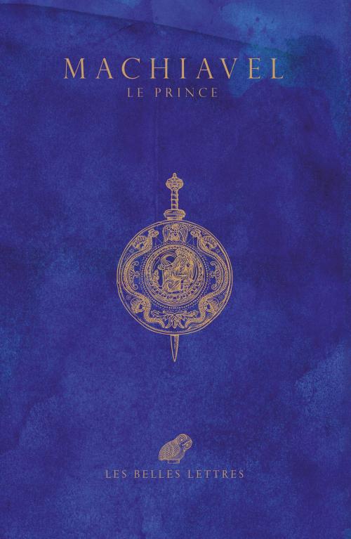 Cover of the book Le Prince by Nicolas Machiavel, Les Belles Lettres