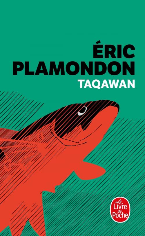 Cover of the book Taqawan by Eric Plamondon, Le Livre de Poche