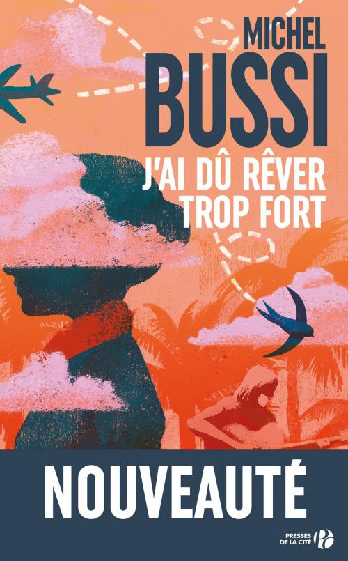 Cover of the book J'ai dû rêver trop fort by Michel BUSSI, Place des éditeurs