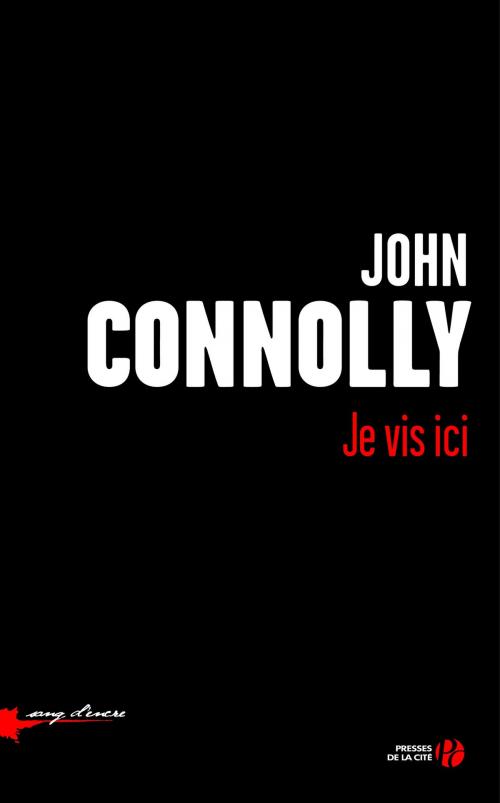Cover of the book Je vis ici by John CONNOLLY, Place des éditeurs