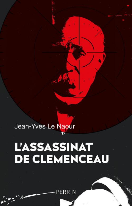 Cover of the book L'Assassinat de Clemenceau by Jean-Yves LE NAOUR, Place des éditeurs