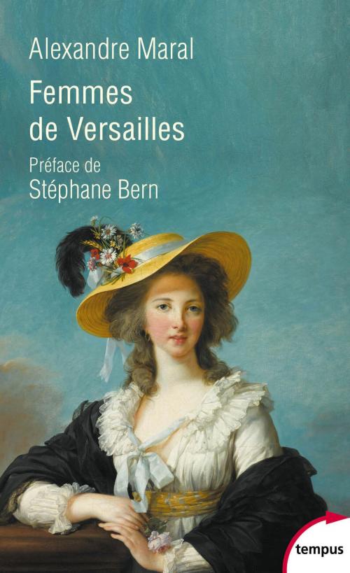 Cover of the book Femmes de Versailles by Stéphane BERN, Alexandre MARAL, Place des éditeurs