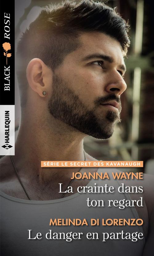 Cover of the book La crainte dans ton regard - Le danger en partage by Joanna Wayne, Melinda Di Lorenzo, Harlequin